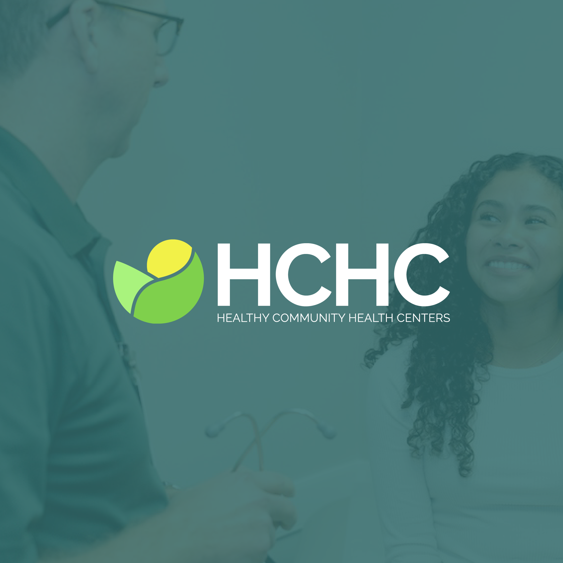 HCHC, Healthy Community Health Centers, logo overlayed a green transparency and image of male healthcare provider interacting with a female patient.